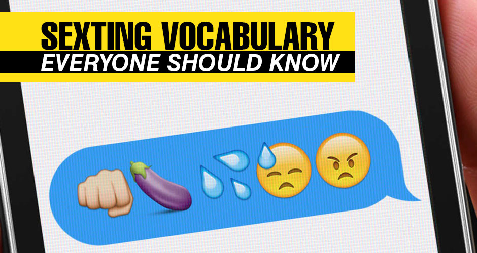 Sexting Vocabulary Everyone Should Know